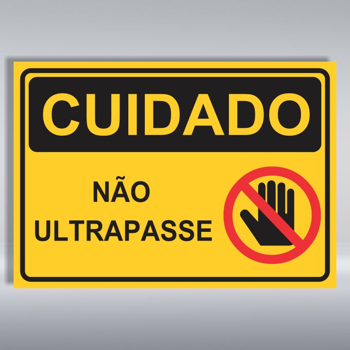 PLACA DE CUIDADO | NÃO ULTRAPASSE